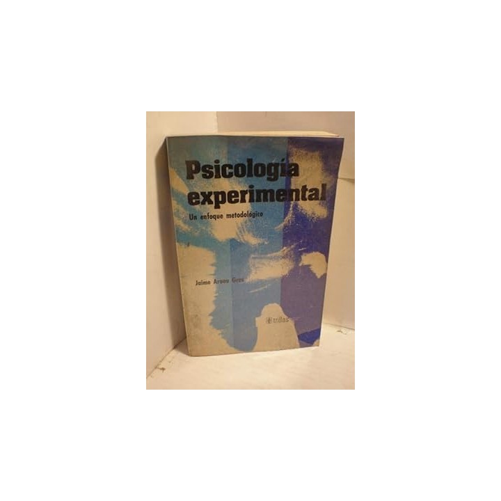 Psicologia Experimental. Un enfoque metodologico